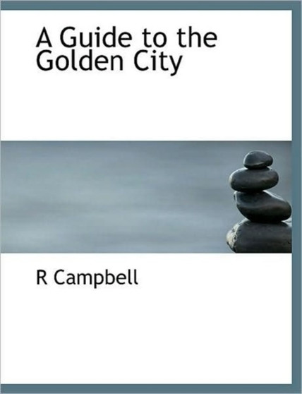 A Guide to the Golden City