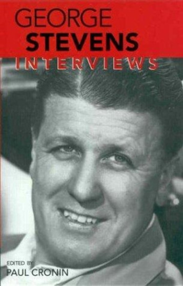 George Stevens : Interviews by Paul Cronin - Hardback