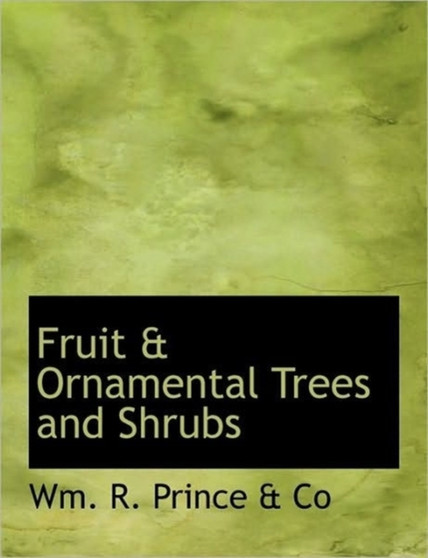 Fruit & Ornamental Trees and Shrubs