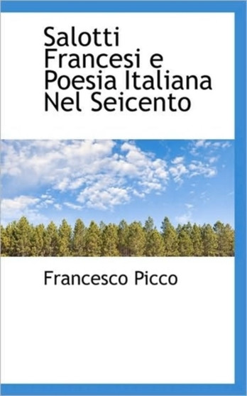 Salotti Francesi E Poesia Italiana Nel Seicento