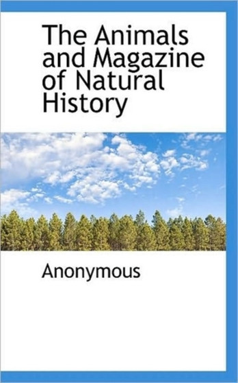The Animals and Magazine of Natural History