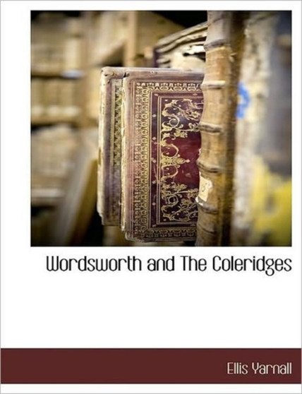 Wordsworth and the Coleridges