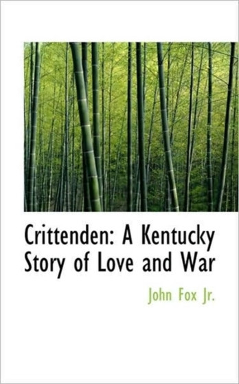 Crittenden : A Kentucky Story of Love and War