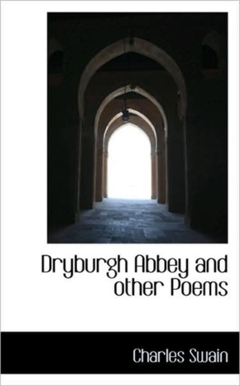 Dryburgh Abbey and Other Poems