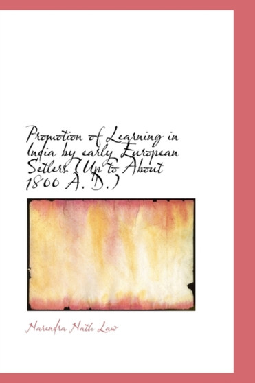 Promotion of Learning in India by Early European Setlers (Up to about 1800 A. D.)