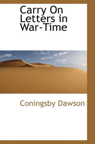 Carry on : Letters in War-Time