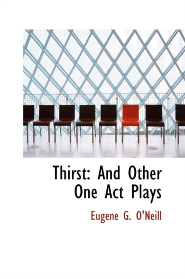 Thirst : And Other One Act Plays
