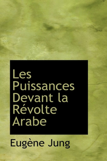Les Puissances Devant La Revolte Arabe
