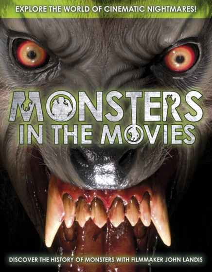 Monsters in the Movies Bookazine : Discover the History of Monsters with Filmmaker John Landis by John Landis - Paperback