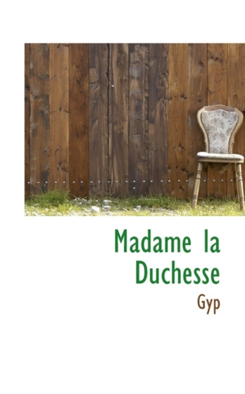 Madame La Duchesse