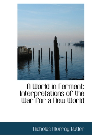 A World in Ferment : Interpretations of the War for a New World