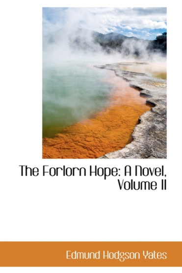 The Forlorn Hope : A Novel, Volume II