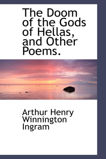 The Doom of the Gods of Hellas, and Other Poems.