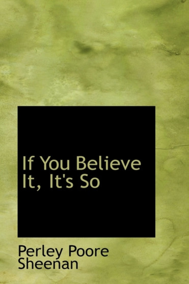 If You Believe It, It's So