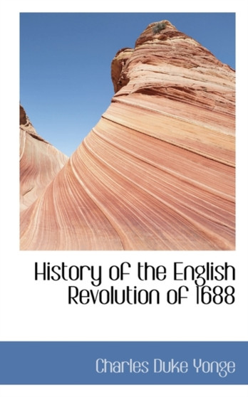 History of the English Revolution of 1688