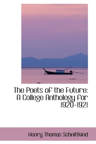 The Poets of the Future : A College Anthology for 1920-1921