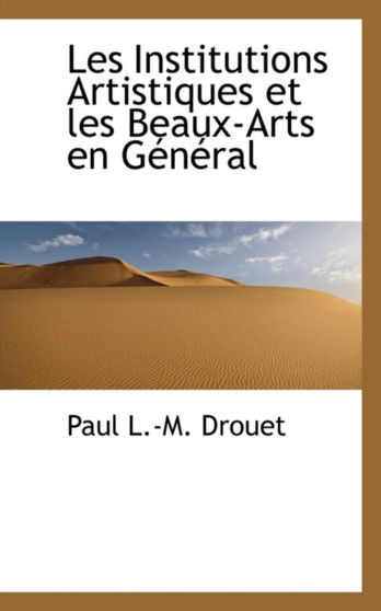 Les Institutions Artistiques Et Les Beaux-Arts En G N Ral