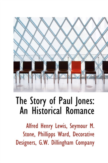 The Story of Paul Jones : An Historical Romance