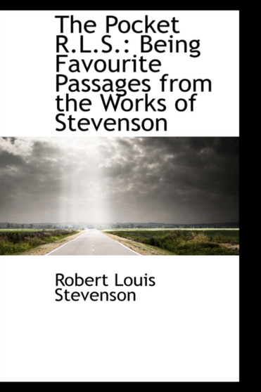 The Pocket R.L.S. : Being Favourite Passages from the Works of Stevenson