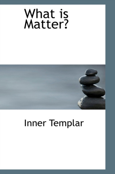What Is Matter?