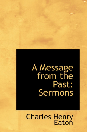 A Message from the Past : Sermons