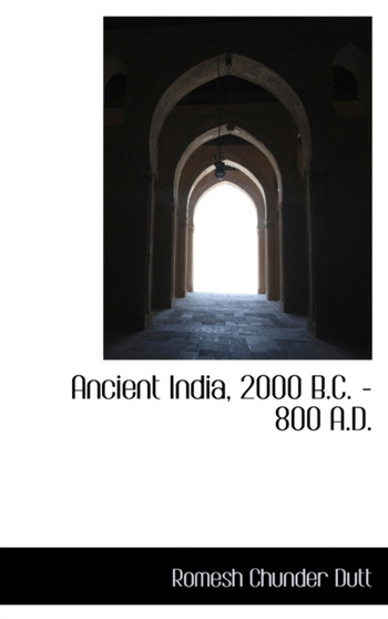 Ancient India, 2000 B.C. - 800 A.D.