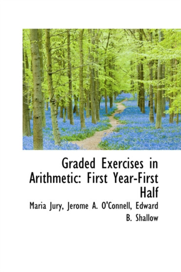 Graded Exercises in Arithmetic : First Year-First Half
