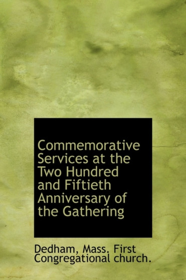 Commemorative Services at the Two Hundred and Fiftieth Anniversary of the Gathering