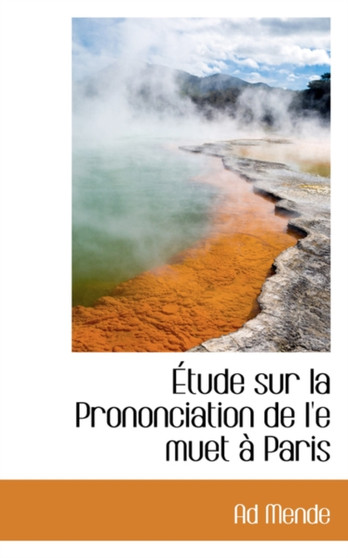 Tude Sur La Prononciation de L'e Muet Paris