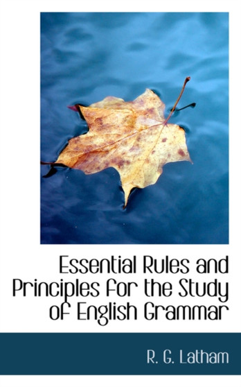 Essential Rules and Principles for the Study of English Grammar