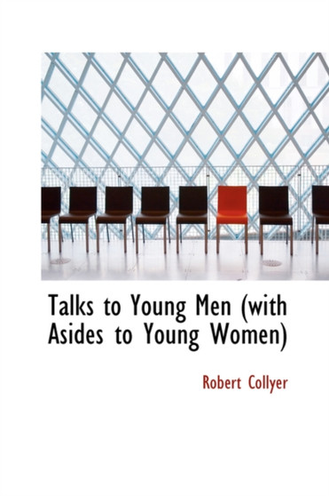 Talks to Young Men with Asides to Young Women