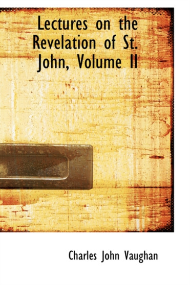 Lectures on the Revelation of St. John, Volume II
