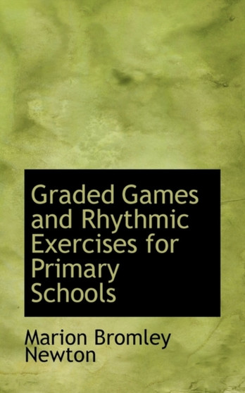 Graded Games and Rhythmic Exercises for Primary Schools