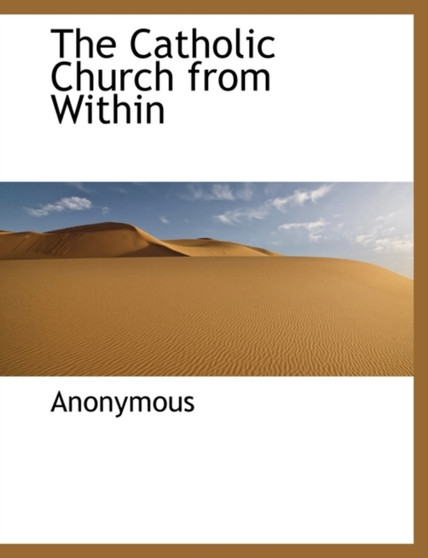 The Catholic Church from Within