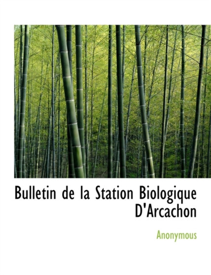 Bulletin de La Station Biologique D'Arcachon