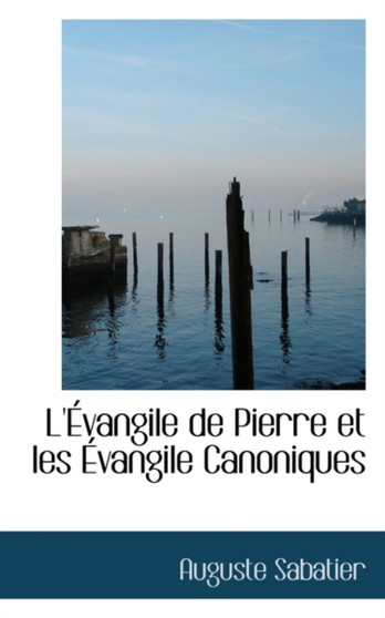 L'Evangile de Pierre Et Les Evangile Canoniques