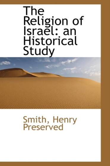The Religion of Israel : An Historical Study