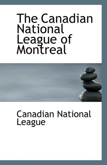 The Canadian National League of Montreal