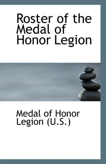 Roster of the Medal of Honor Legion