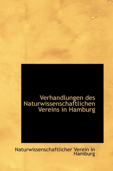 Verhandlungen Des Naturwissenschaftlichen Vereins in Hamburg