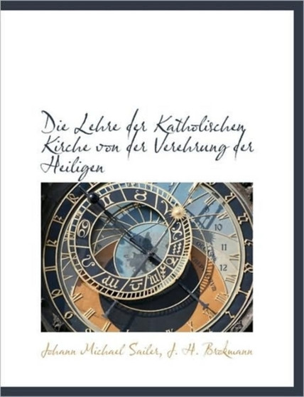 Die Lehre Der Katholischen Kirche Von Der Verehrung Der Heiligen