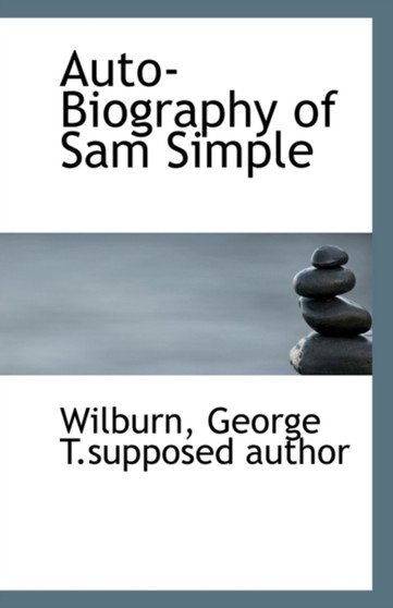 Auto-Biography of Sam Simple