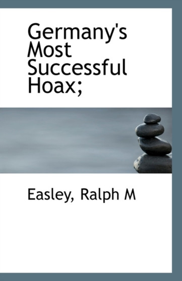 Germany's Most Successful Hoax