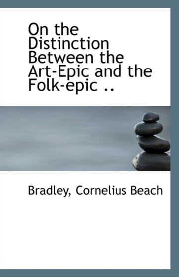 On the Distinction Between the Art-Epic and the Folk-Epic ..