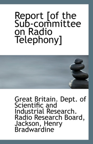 Report [Of the Sub-Committee on Radio Telephony]