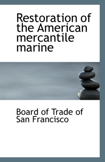 Restoration of the American Mercantile Marine