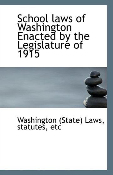 School Laws of Washington Enacted by the Legislature of 1915