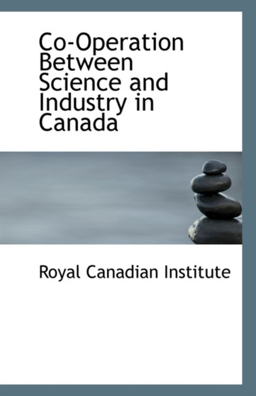 Co-Operation Between Science and Industry in Canada