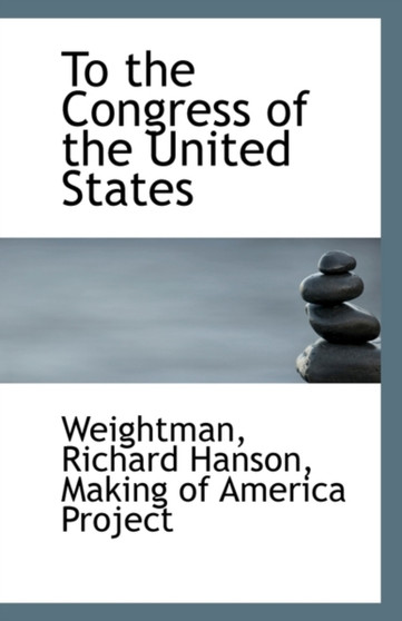 To the Congress of the United States