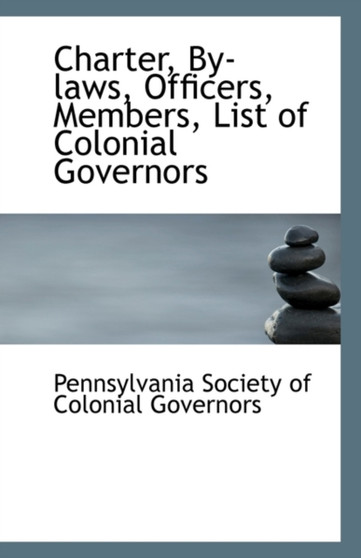 Charter, By-Laws, Officers, Members, List of Colonial Governors